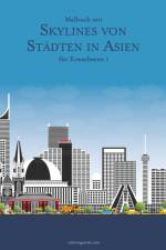 Malbuch mit Skylines von Stadten in Asien fur Erwachsene 1 af Nick Snels