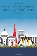Malbuch mit Skylines von Stadten rund um den Globus fur Erwachsene 7 af Nick Snels