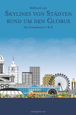 Malbuch mit Skylines von Stadten rund um den Globus fur Erwachsene 7 & 8 af Nick Snels