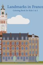 Landmarks in France Coloring Book for Kids 1 & 2 af Nick Snels