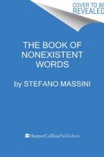 The Book of Nonexistent Words af Stefano Massini