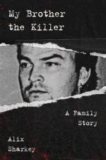 My Brother the Killer af Alix Sharkey