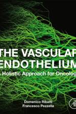 The Vascular Endothelium af Domenico (Full Professor of Human Anatomy Ribatti
