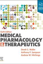 Medical Pharmacology and Therapeutics af Derek G. (Former Consultant Physician and Senior Clinical Lecturer Waller