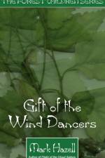Gift of the Wind Dancers af Mark Hazel