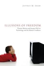 Illusions of Freedom af Jeffrey M Shaw
