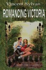 Romancing Victoria af Vincent Sylvan