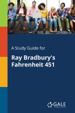 A Study Guide for Ray Bradbury's Fahrenheit 451 af Cengage Learning Gale