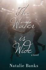 Water is Wide af Natalie Banks