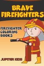 Brave Firefighters af Jupiter Kids