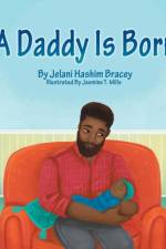 Daddy is Born af Jelani Hashim Bracey