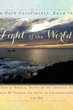 In Dark Uncertainty, Know the Light of the World af Tague