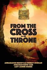 From the Cross to the Throne af Denroy Morgan