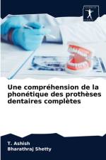 comprehension de la phonetique des protheses dentaires completes af T Ashish