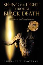 Seeing the Light Through Black Death af II Trotter