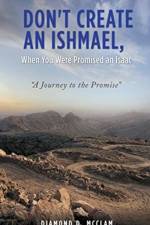 Don't Create an Ishmael, When You Were Promised an Isaac af Diamond D McClam