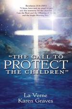 Call to Protect the Children af La Verne Karen Graves