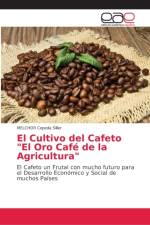 Cultivo del Cafeto El Oro Cafe de la Agricultura af Melchor Cepeda Siller