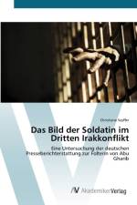 Bild der Soldatin im Dritten Irakkonflikt af Christiane Seyffer