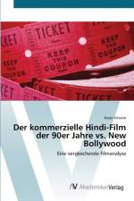 kommerzielle Hindi-Film der 90er Jahre vs. New Bollywood af Katja Schulze