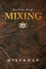 Zen and the Art of MIXING af Mixerman