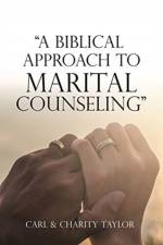 Biblical Approach to Marital Counseling af Carl Taylor
