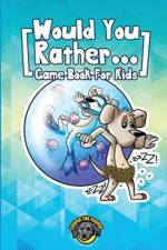 Would You Rather Game Book for Kids af Cooper The Pooper