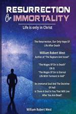 Immortality Or Resurrection af William Robert West