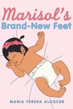Marisol's Brand-New Feet af Maria Teresa Alcocer