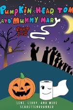 Pumpkin Head Tom and Mummy Mary, Part I and II af Mike Schrettenbrunner