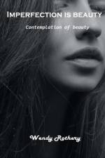 Imperfection is beauty af Wendy Rothery