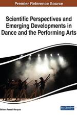 Scientific Perspectives and Emerging Developments in Dance and the Performing Arts