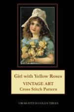Girl with Yellow Roses af Kathleen George