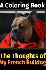 Thoughts of My French Bulldog af Brightview Activity Books