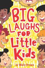 Big Laughs For Little Kids af Wally Brown