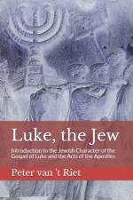 Luke, the Jew af Peter van 't Riet