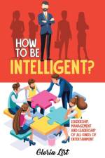 How To Be Intelligent? af Gloria List