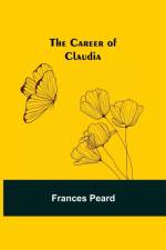 Career Of Claudia af Frances Peard