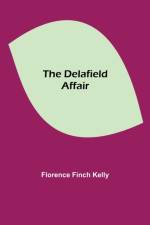 Delafield Affair af Florence Finch Kelly
