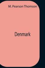 Denmark af M Pearson Thomson