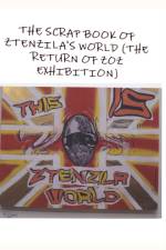 SCRAPBOOK OF ZTENZILA'S WORLD (The RETURN OF THE ZOZ) EXHIBITION af Ztenzila