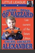 My Hero Is a Duke...of Hazzard Little League, Kyle Mullins Edition af Cheryl Lockett Alexander