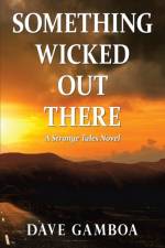 Something Wicked out There af Dave Gamboa