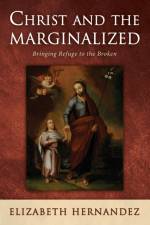 Christ and the Marginalized af Elizabeth Hernandez