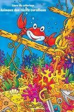 Livre de coloriage Animaux des recifs coralliens af Nick Snels