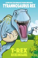 Livre de coloriage pour enfants Tyrannosaurus rex (T-rex), roi des dinosaures af Nick Snels