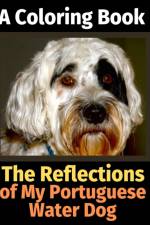 Reflections of My Portuguese Water Dog af Brightview Activity Books