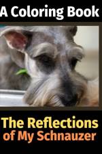 Reflections of My Schnauzer af Brightview Activity Books