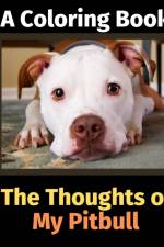 Thoughts of My Pitbull af Brightview Activity Books