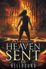 Hellbound (Heaven Sent Book Two) af Jl Rothstein